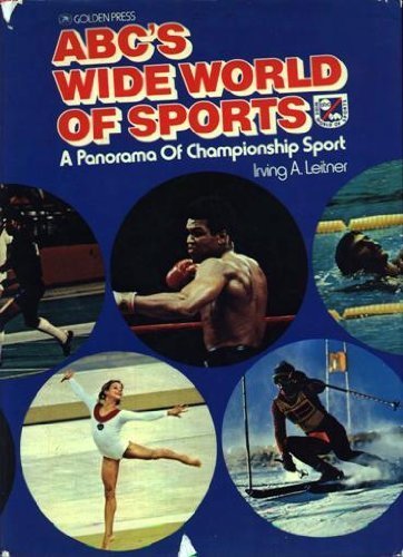 Stock image for ABC's Wide World of Sports: A Panorama of Championship Sport for sale by ThriftBooks-Atlanta