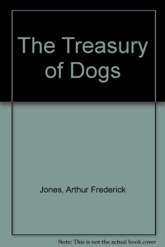 Stock image for The Treasury of Dogs for sale by Better World Books