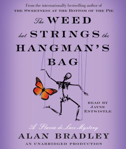 Stock image for The Weed That Strings the Hangman's Bag: A Flavia de Luce Mystery for sale by HPB-Ruby