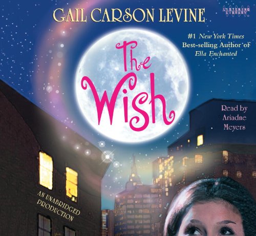 The Wish (9780307582089) by Gail Carson Levine