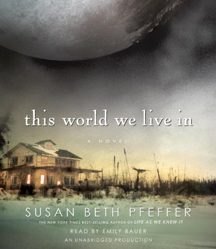 This World We Live In (Life As We Knew It) - Pfeffer, Susan Beth