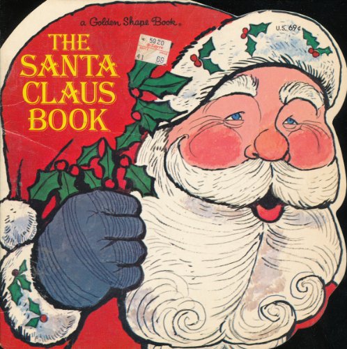 Stock image for The Santa Claus Book (A Golden Shape Book) [Formerly Titled, "The Reindeer Book"] for sale by Wonder Book