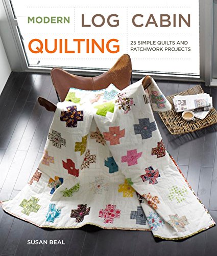 9780307586575: Modern Log Cabin Quilting: 25 Simple Quilts and Patchwork Projects