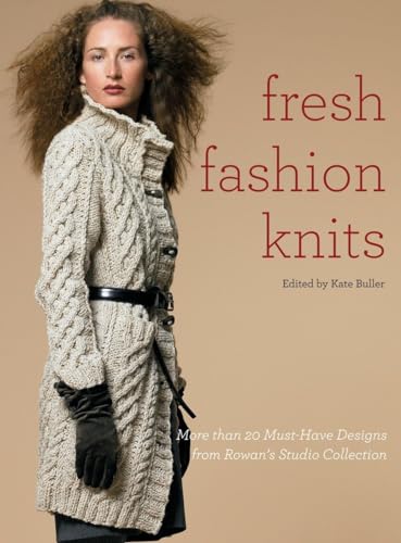 Stock image for Fresh Fashion Knits: More than 20 Must-Have Designs from Rowan's Studio Collection for sale by HPB Inc.