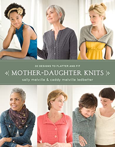 Stock image for Mother-Daughter Knits : 30 Designs to Flatter and Fit for sale by Better World Books: West