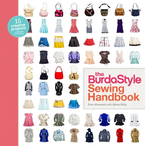 9780307586742: The BurdaStyle Sewing Handbook: 5 Master Patterns, 15 Creative Projects