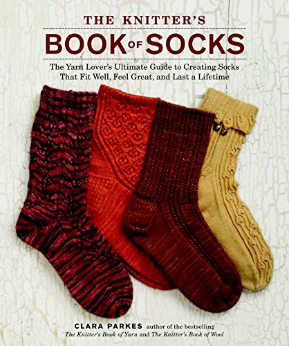 Imagen de archivo de The Knitter's Book of Socks: The Yarn Lover's Ultimate Guide to Creating Socks That Fit Well, Feel Great, and Last a Lifetime a la venta por Dream Books Co.
