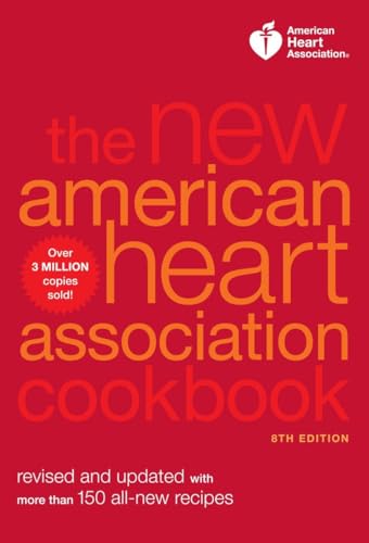 

The New American Heart Association Cookbook, 8th Edition: Revised and Updated with More Than 150 All-New Recipes