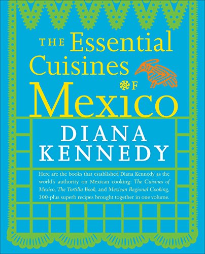 Beispielbild fr Essential Cuisines of Mexico: Revised and Updated Throughout, with More Than 30 New Recipes: A Cookbook zum Verkauf von WorldofBooks