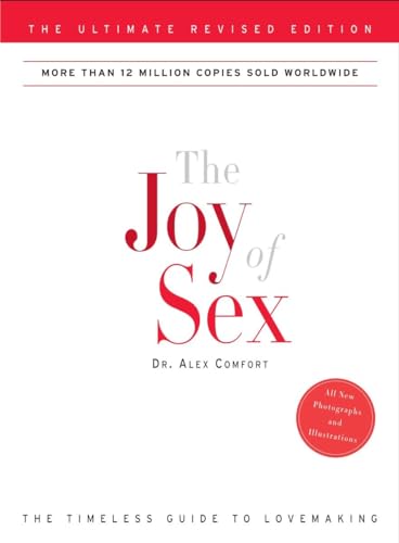 Stock image for The Joy of Sex: The Ultimate Revised Edition for sale by SecondSale
