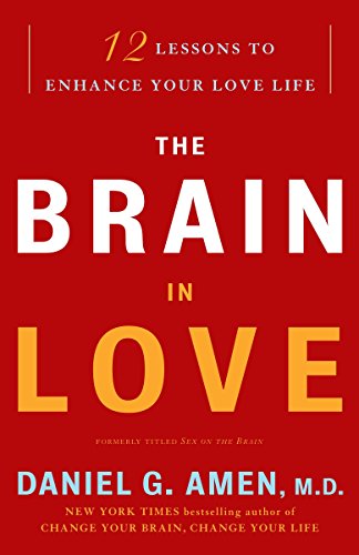9780307587893: The Brain in Love: 12 Lessons to Enhance Your Love Life