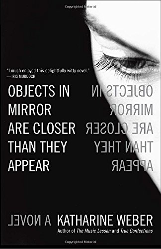 Stock image for Objects in Mirror Are Closer Than They Appear : A Novel for sale by Better World Books: West