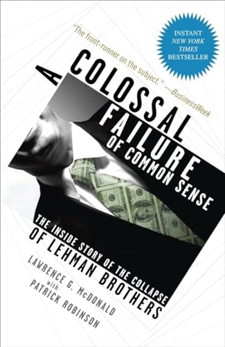 Stock image for A Colossal Failure of Common Sense: The Inside Story of the Collapse of Lehman Brothers for sale by ZBK Books