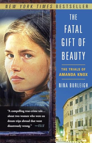 Beispielbild fr The Fatal Gift of Beauty: The Trials of Amanda Knox zum Verkauf von Wonder Book