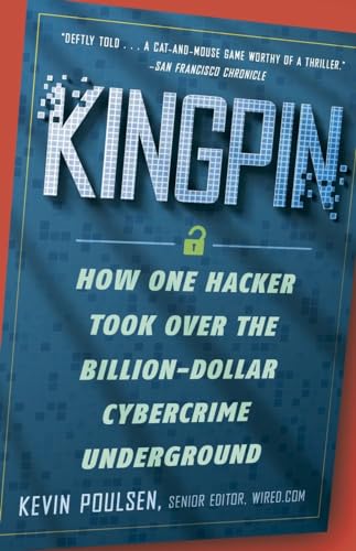 Imagen de archivo de Kingpin: How One Hacker Took Over the Billion-Dollar Cybercrime Underground a la venta por Wonder Book