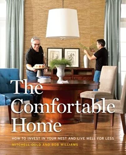 Stock image for The Comfortable Home: How to Invest in Your Nest and Live Well for Less for sale by Open Books