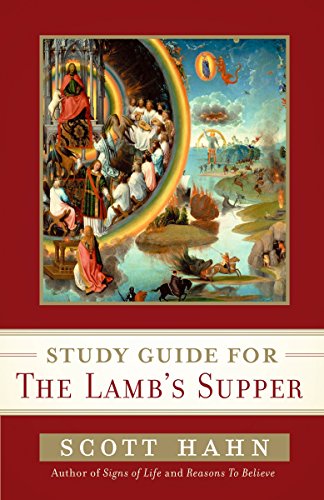 9780307589057: Scott Hahn's Study Guide for The Lamb' s Supper