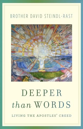 9780307589613: Deeper Than Words: Living the Apostles' Creed