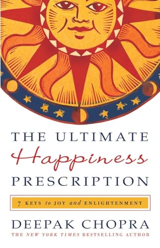 Imagen de archivo de The Ultimate Happiness Prescription: 7 Keys to Joy and Enlightenment a la venta por SecondSale