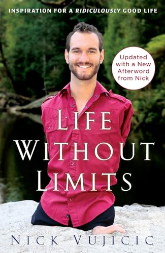 Beispielbild fr Life Without Limits: Inspiration for a Ridiculously Good Life zum Verkauf von SecondSale