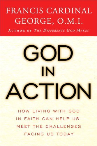 Beispielbild fr God in Action : How Faith in God Can Address the Challenges of the World zum Verkauf von Better World Books
