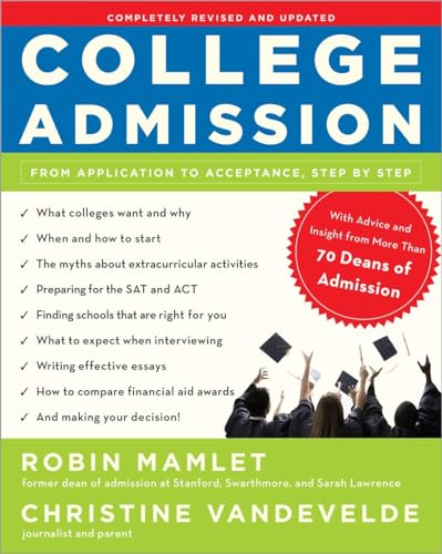 Beispielbild fr College Admission: From Application to Acceptance, Step by Step zum Verkauf von SecondSale