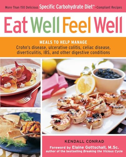 9780307590602: Eat Well, Feel Well: More Than 150 Delicious Specific Carbohydrate Diet-Compliant Recipes