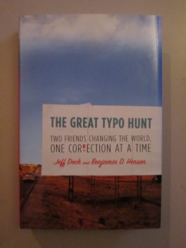 Imagen de archivo de The Great Typo Hunt : Two Friends Changing the World, One Correction at a Time a la venta por Antiquarius Booksellers