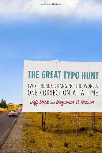 Stock image for The Great Typo Hunt: Two Friends Changing the World, One Correction at a Time for sale by SecondSale