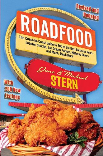 Beispielbild fr Roadfood: The Coast-to-Coast Guide to 800 of the Best Barbecue Joints, Lobster Shacks, Ice Cream Parlors, Highway Diners, and Much, Much More zum Verkauf von SecondSale