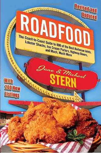 Stock image for Roadfood: The Coast-to-Coast Guide to 800 of the Best Barbecue Joints, Lobster Shacks, Ice Cream Parlors, Highway Diners, and Much, Much More for sale by SecondSale
