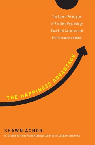 Beispielbild fr The Happiness Advantage : The Seven Principles of Positive Psychology That Fuel Success and Performance at Work zum Verkauf von Better World Books