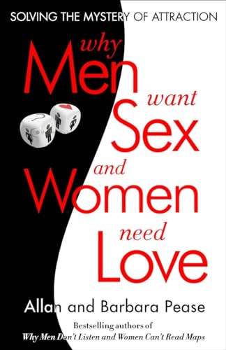 Imagen de archivo de Why Men Want Sex and Women Need Love: Solving the Mystery of Attraction a la venta por HPB-Emerald