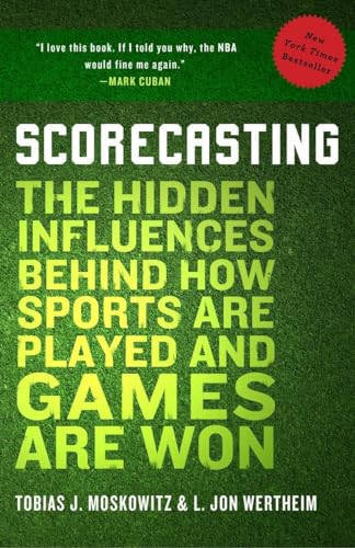 Beispielbild für Scorecasting: The Hidden Influences Behind How Sports Are Played and Games Are Won zum Verkauf von WorldofBooks