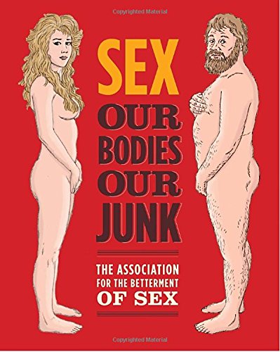 Stock image for Sex: Our Bodies, Our Junk for sale by HPB Inc.