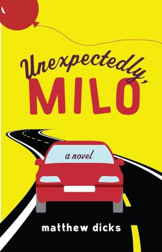 Imagen de archivo de Unexpectedly, Milo: A Novel a la venta por More Than Words