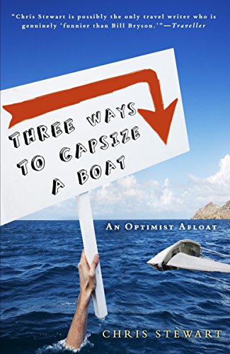 9780307592378: Three Ways to Capsize a Boat: An Optimist Afloat [Idioma Ingls]