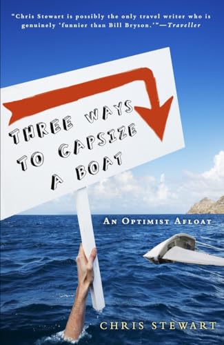 Stock image for Three Ways to Capsize a Boat: An Optimist Afloat [Paperback] Stewart, Chris for sale by Mycroft's Books