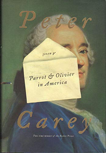 Parrot and Olivier in America (Signed First Edition) - CAREY, Peter