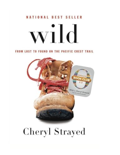 Stock image for Wild: From Lost to Found on the Pacific Crest Trail for sale by SecondSale