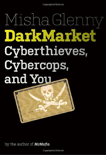 Beispielbild fr Darkmarket: Cyberthieves, Cybercops and You zum Verkauf von WorldofBooks