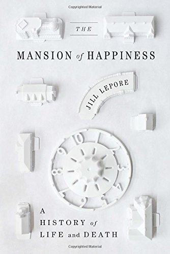 Stock image for The Mansion of Happiness: A History of Life and Death for sale by Friends of  Pima County Public Library