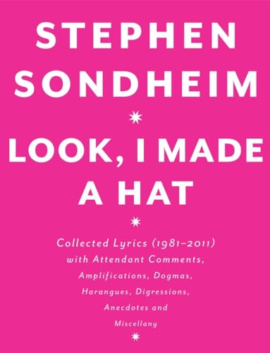 Stock image for Look, I Made a Hat : Collected Lyrics (1981-2011) with Attendant Comments, Amplifications, Dogmas, Harangues, Digressions, Anecdotes and Miscellany for sale by Better World Books