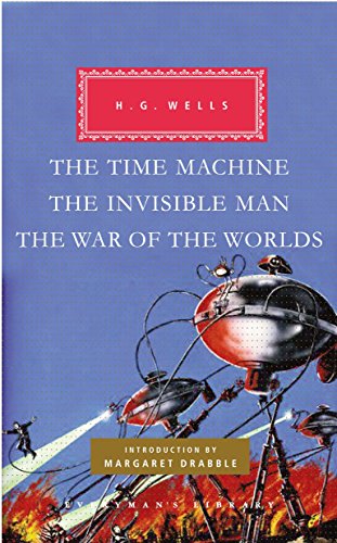 Beispielbild fr The Time Machine, The Invisible Man, The War of the Worlds: Introduction by Margaret Drabble (Everyman's Library Classics Series) zum Verkauf von WorldofBooks