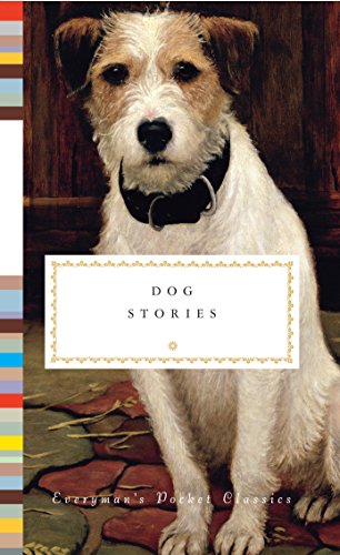 Beispielbild fr Dog Stories (Everyman's Library Pocket Classics Series) zum Verkauf von WorldofBooks