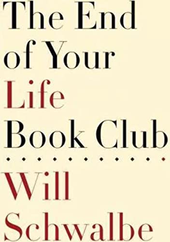 Beispielbild fr The End of Your Life Book Club zum Verkauf von Willis Monie-Books, ABAA