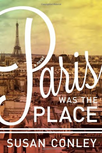 Stock image for Paris Was the Place for sale by Better World Books