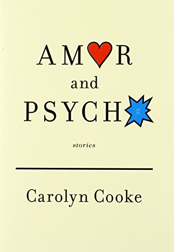Beispielbild fr Amor and Psycho: Stories zum Verkauf von HPB-Ruby