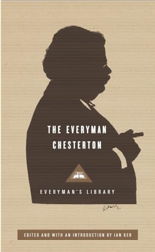 Beispielbild fr The Everyman Chesterton: Edited and Introduced by Ian Ker (Everyman's Library Classics Series) zum Verkauf von Half Price Books Inc.