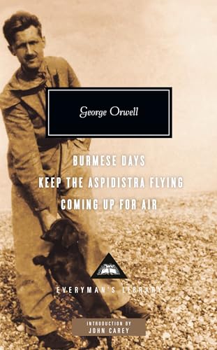 9780307595041: Burmese Days, Keep the Aspidistra Flying, Coming Up for Air: Introduction by John Carey (Everyman's Library Contemporary Classics Series)